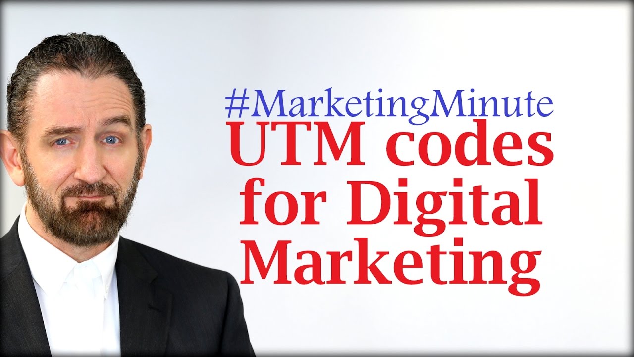 Marketing Minute 057: “How are UTM Codes Used for Digital Marketing ...